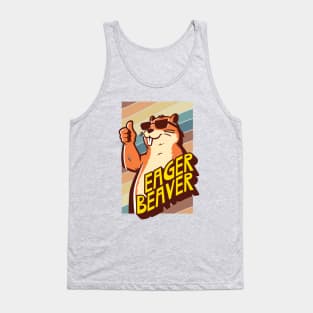 Eager Beaver, the task accomplishment and productivity master. Busy beaver, work ethic, team player, workplace inspiration, personal growth and development Tank Top